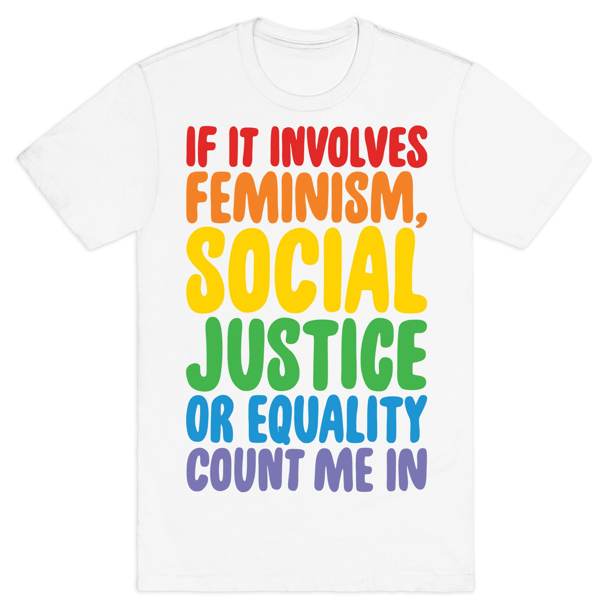 Feminism Social Justice and Equality T-Shirt